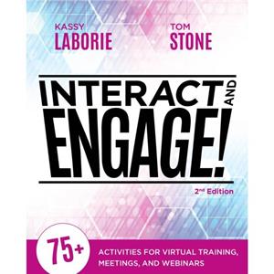 Interact and Engage 2nd Edition by Kassy LaBorie