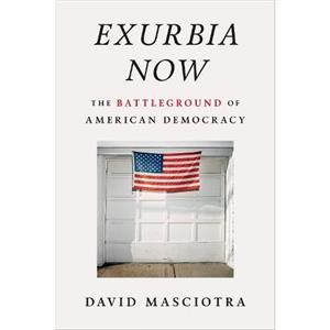 Exurbia Now by David Masciotra