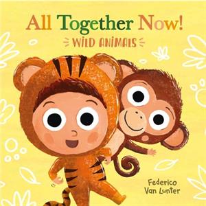 All Together Now Wild Animals by Federico Van Lunter