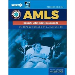 AMLS Spanish Soporte vital medico avanzado by National Association of Emergency Medical Technicians NAEMT