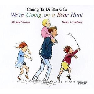 Were Going on a Bear Hunt in Vietnamese and English by Michael Rosen