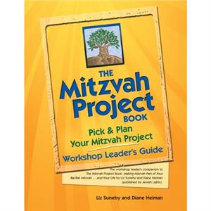 The Mitzvah Project BookWorkshop Leaders Guide by Liz Suneby