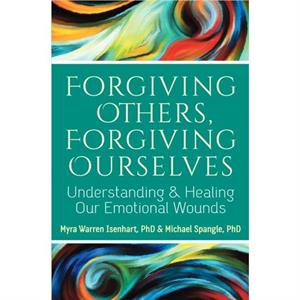 Forgiving Others Forgiving Ourselves by Spangle & Michael & PhD