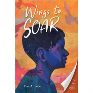 Wings to Soar by Tina Athaide