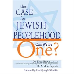 The Case for Jewish Peoplehood by Dr. Misha Galperin