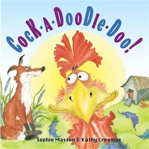 Cock a Doodle Doo by Sophie Masson