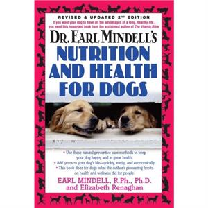 Dr. Earl Mindells Nutrition and Health for Dogs by Earl L Mindell