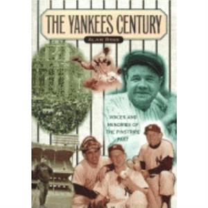 Yankees Century by Alan Ross