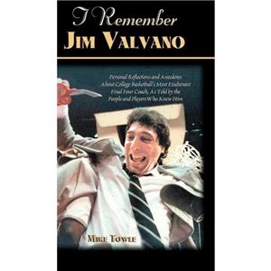 I Remember Jim Valvano by Mike Towle