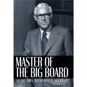 Master of the Big Board by Bill Carey