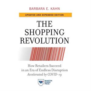 The Shopping Revolution Updated and Expanded Edition by Barbara E. Kahn