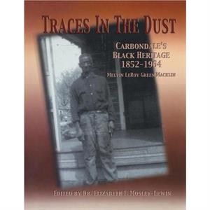 Traces in the Dust by Melvin LeRoy Green Macklin