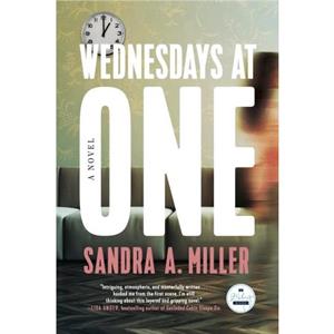 Wednesdays at One by Sandra A. Miller