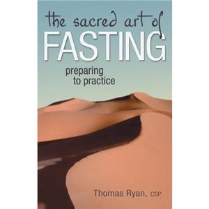 The Sacred Art of Fasting by Rev. Thomas Ryan