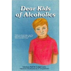 Dear Kids of Alcoholics by Cohn & Leigh & M.A.T.