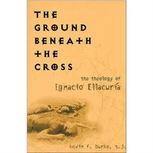 The Ground Beneath the Cross by Kevin F. Burke