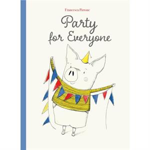 Party for Everyone by Francesca Pirrone