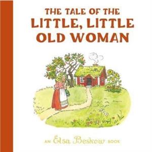 The Tale of the Little Little Old Woman by Elsa Beskow