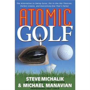 Atomic Golf by Michael Manavian