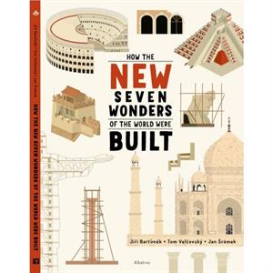 How the New Seven Wonders of the World Were Built by Tom Velcovsky