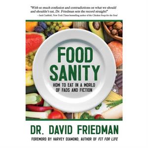 Food Sanity by Dr. David Friedman