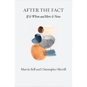 After The Fact by Marvin Bell