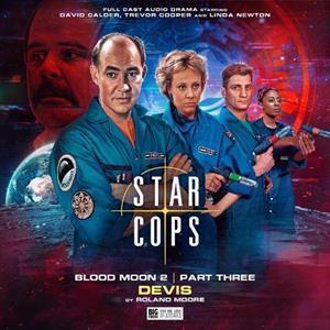 Star Cops 4.6 Blood Moon Devis by Roland Moore