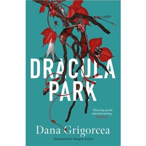 Dracula Park by Dana Grigorcea