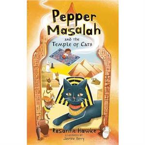 Pepper Masalah and the Temple of Cats by Rosanne Hawke