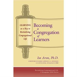 Becoming a Congregation of Learners by Isa Aron