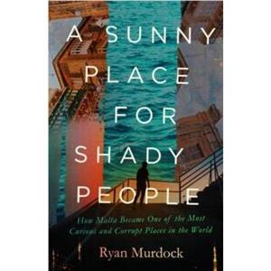 A Sunny Place for Shady People by Ryan Murdock