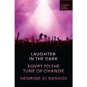 Laughter in the Dark by Yasmine El Rashidi