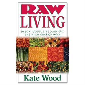 Raw Living by Kate Wood