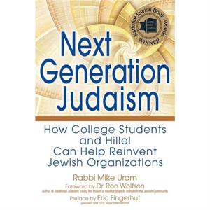 Next Generation Judaism by Rabbi Mike Uram