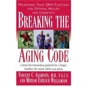 Breaking the Aging Code by Miryan Ehrlich Williamson