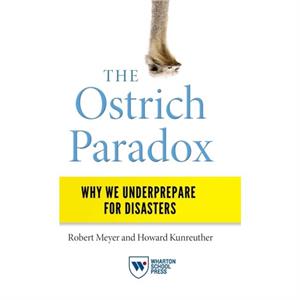 The Ostrich Paradox by Howard Kunreuther