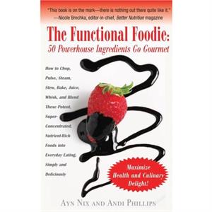 The Functional Foodie by Ayn NixAndi Phillips