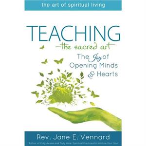 TeachingThe Sacred Art by Rev. Jane E. Vennard