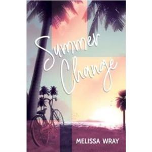 Summer Change by Melissa Wray