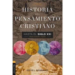 Historia del pensamiento cristiano hasta el siglo XXI by Zondervan Zondervan