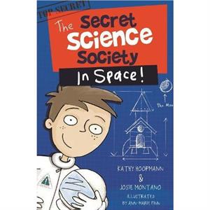 Secret Science Society in Space by Josie Montano