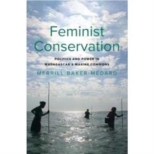 Feminist Conservation by Merrill BakerMedard