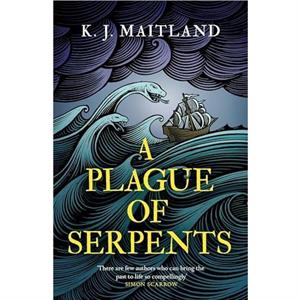 A Plague of Serpents by K. J. Maitland