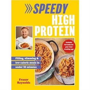 Speedy High Protein by Fraser Reynolds