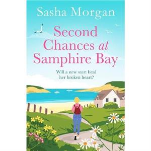 Second Chances at Samphire Bay by Sasha Morgan