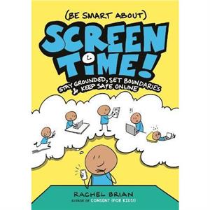 Be Smart About Screen Time by Rachel Brian