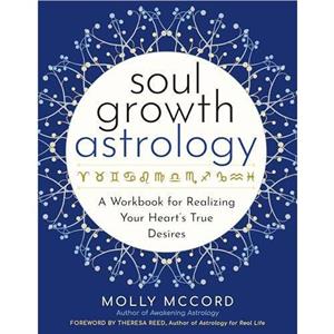 Soul Growth Astrology by Molly Molly McCord McCord