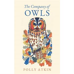 The Company of Owls by Polly Atkin