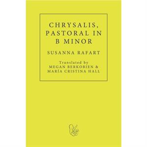 Chrysalis. Pastoral in B Minor by Susanna Rafart