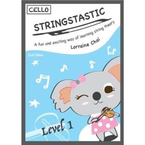 Stringstastic Level 1  Cello by Lorraine Chai